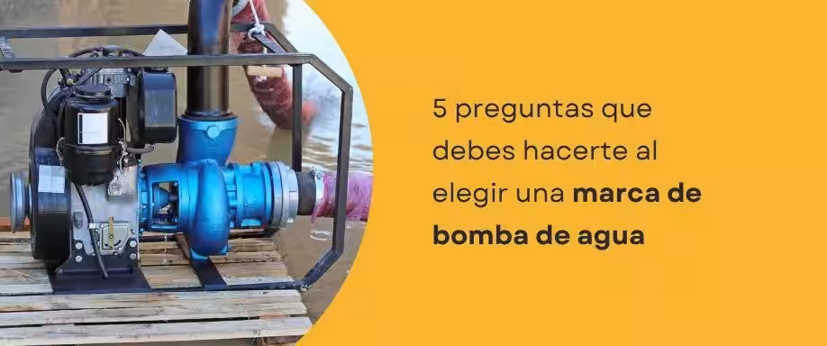 5 preguntas que debes hacerte al elegir una marca de bomba de agua