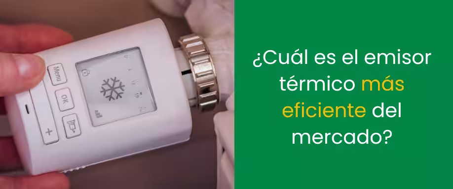 Cuál es el emisor térmico más eficiente del mercado Cuál es el emisor térmico más eficiente del mercado