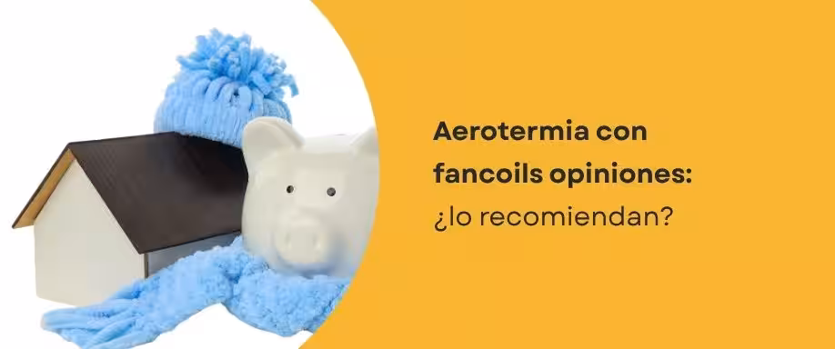Aerotermia con fancoils opiniones