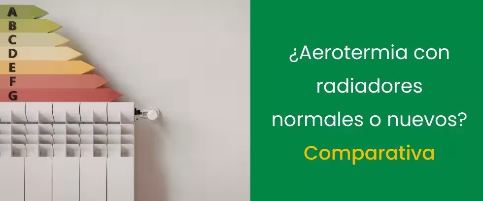 ¿Aerotermia con radiadores normales o nuevos?