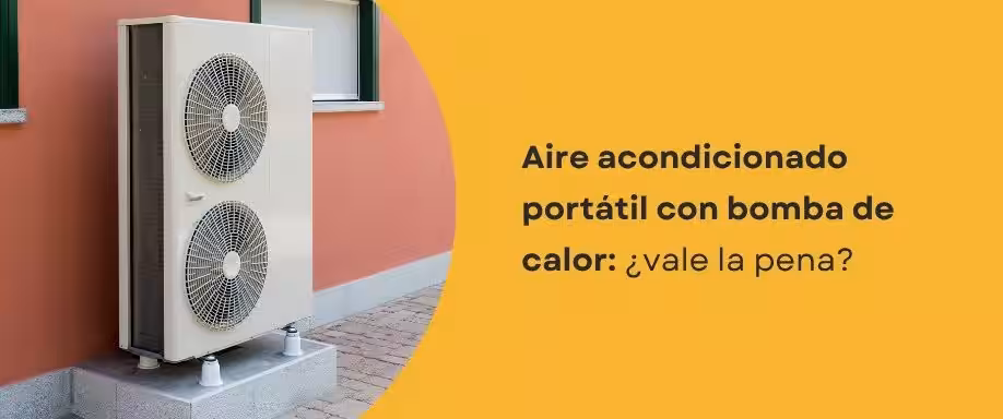 Aire acondicionado portátil con bomba de calor: ¿vale la pena?