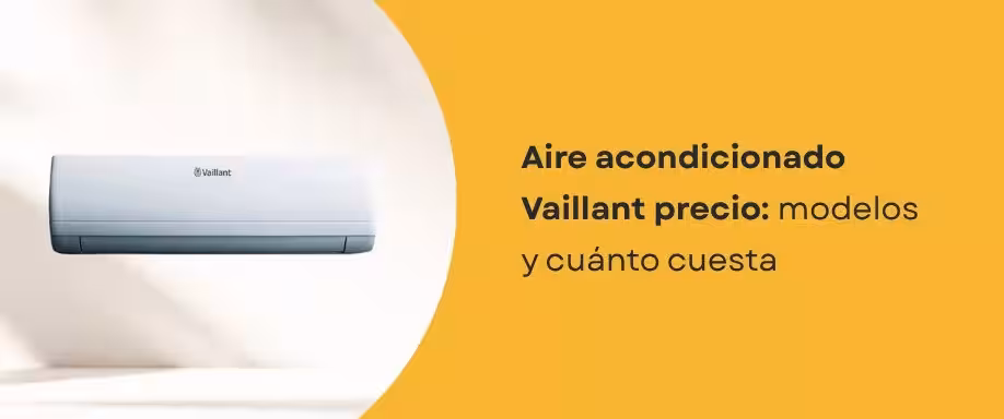 Aire acondicionado Vaillant precio: modelos y cuánto cuesta