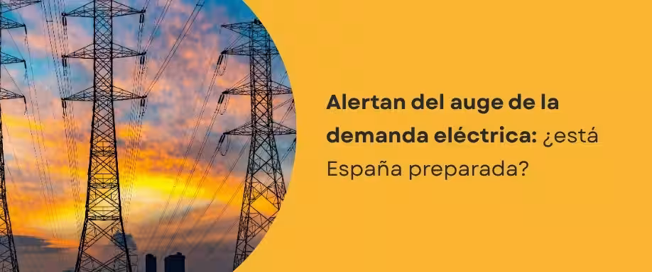 Alertan del auge de la demanda eléctrica: ¿está España preparada?