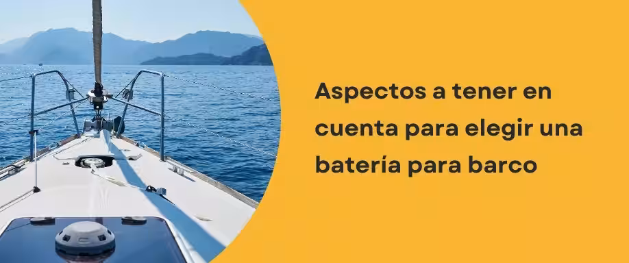 Aspectos a tener en cuenta para elegir una batería para barco