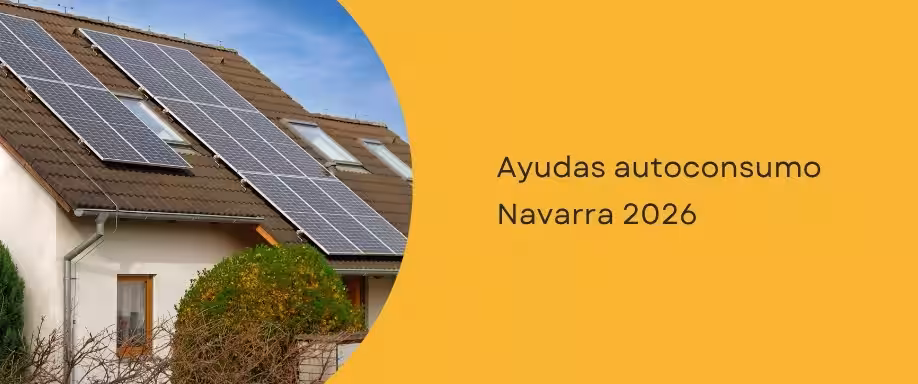 Ayudas autoconsumo Navarra 2026