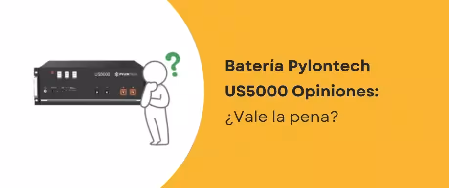 Batería Pylontech US5000 Opiniones: ¿Vale la pena? Batería Pylontech US5000 Opiniones: ¿Vale la pena?