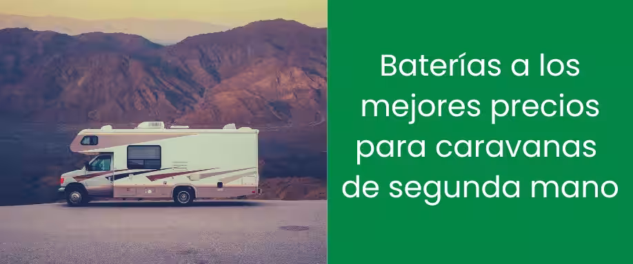 Baterías a los mejores precios para caravanas de segunda mano