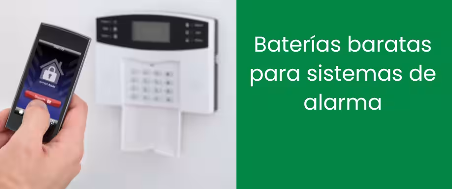Baterías baratas para sistemas de alarma y seguridad