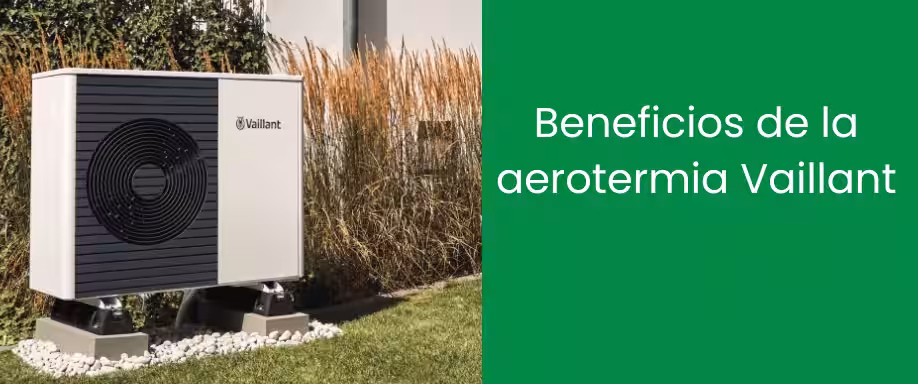 Beneficios de la aerotermia Vaillant