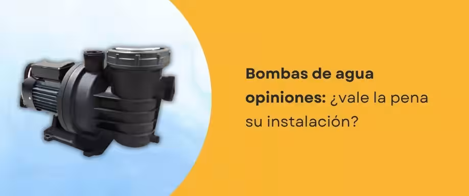 Bombas de agua opiniones: ¿vale la pena su instalación? Bombas de agua opiniones: ¿vale la pena su instalación?