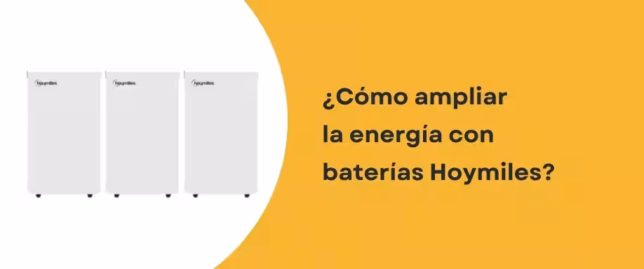 ¿Cómo ampliar la energía con baterías Hoymiles? ¿Cómo ampliar la energía con baterías Hoymiles?
