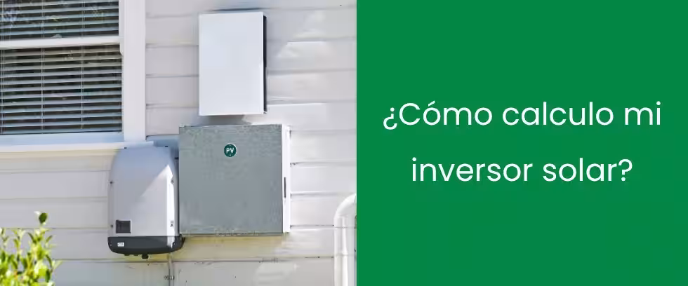 ¿Cómo calculo mi inversor solar?