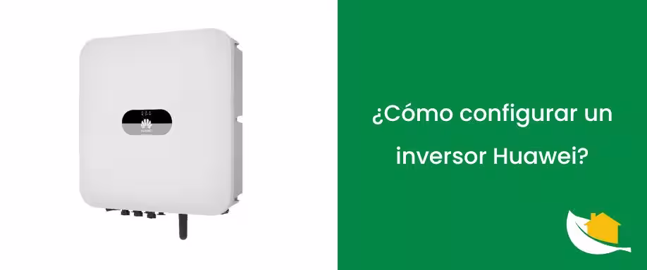 ¿Cómo configurar un inversor Huawei?