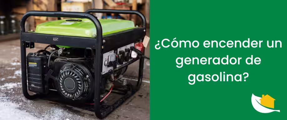 ¿Cómo encender un generador de gasolina​?