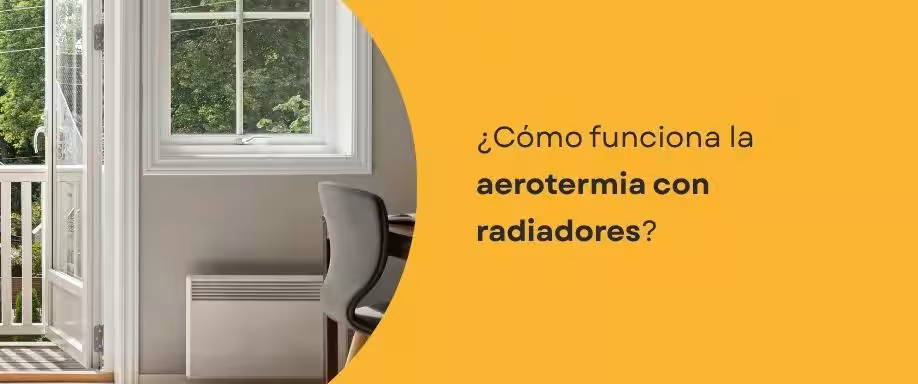 ¿Cómo funciona la aerotermia con radiadores?