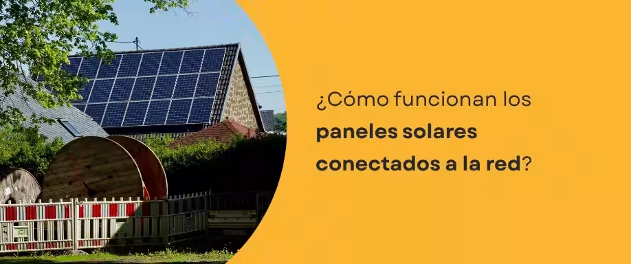 ¿Cómo funcionan los paneles solares conectados a la red?