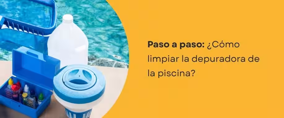 ¿Cómo limpiar la depuradora de la piscina? ¿Cómo limpiar la depuradora de la piscina?