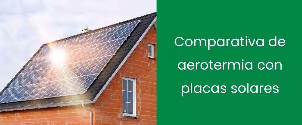 Comparativa de aerotermia con placas solares