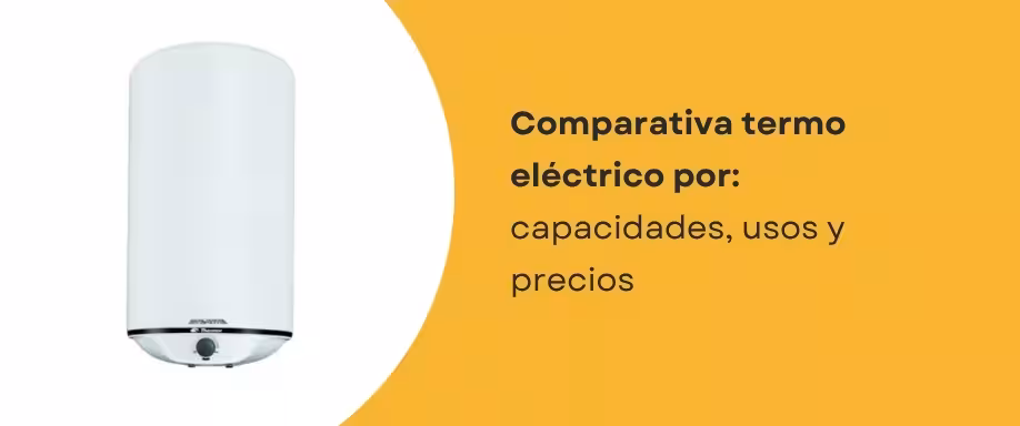 Comparativa termo eléctrico por capacidades: usos y precios