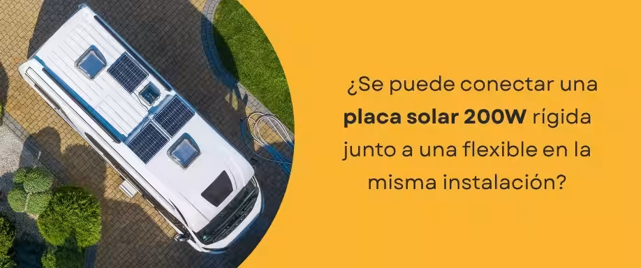 ¿Se puede conectar una placa solar 200W rígida junto a una flexible en la misma instalación?
