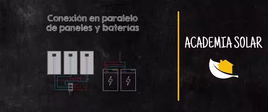 Conexión en paralelo de paneles solares y baterías