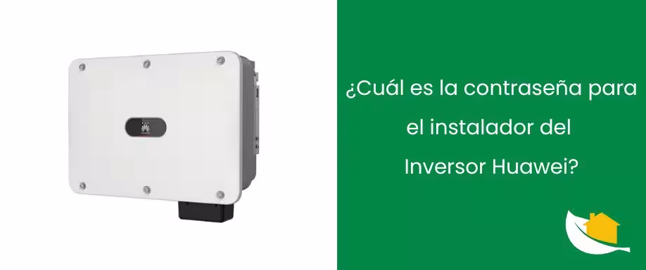 ¿Cuál es la contraseña para el instalador del Inversor Huawei?