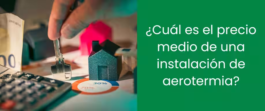 ¿Cuál es el precio medio de una instalación de aerotermia?