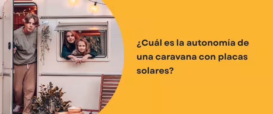 ¿Cuál es la autonomía de una caravana con placas solares?