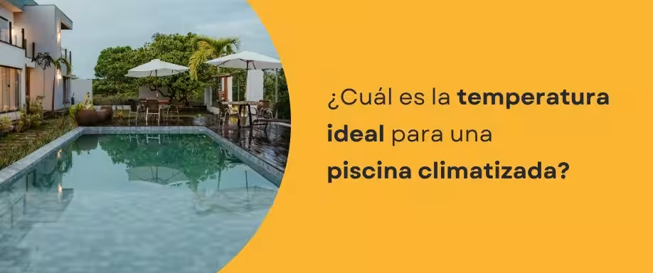 ¿Cuál es la temperatura ideal para una piscina climatizada?