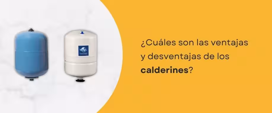 ¿Cuáles son las ventajas y desventajas de los calderines?