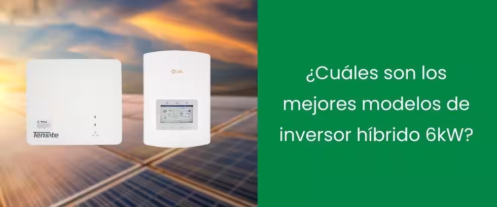 ¿Cuáles son los mejores modelos de inversor híbrido 6kW?