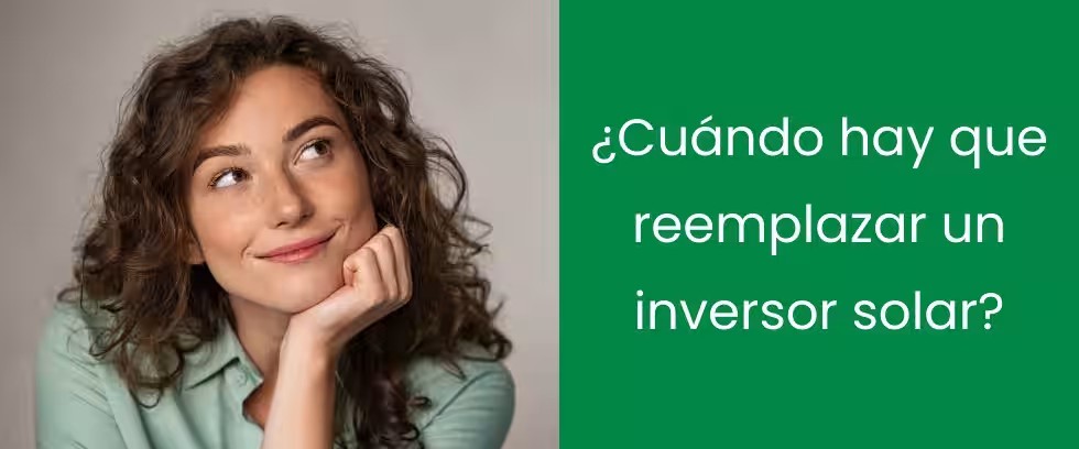 ¿Cuándo hay que reemplazar un inversor solar?