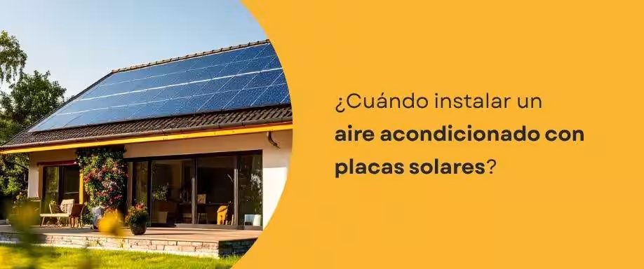 ¿Cuándo instalar un aire acondicionado con placas solares?