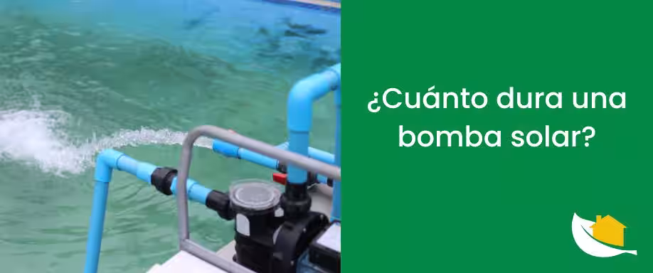 ¿Cuánto dura una bomba solar?