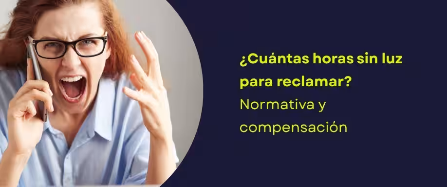 ¿Cuántas horas sin luz para reclamar? Normativa y compensación ¿Cuántas horas sin luz para reclamar? Normativa y compensación