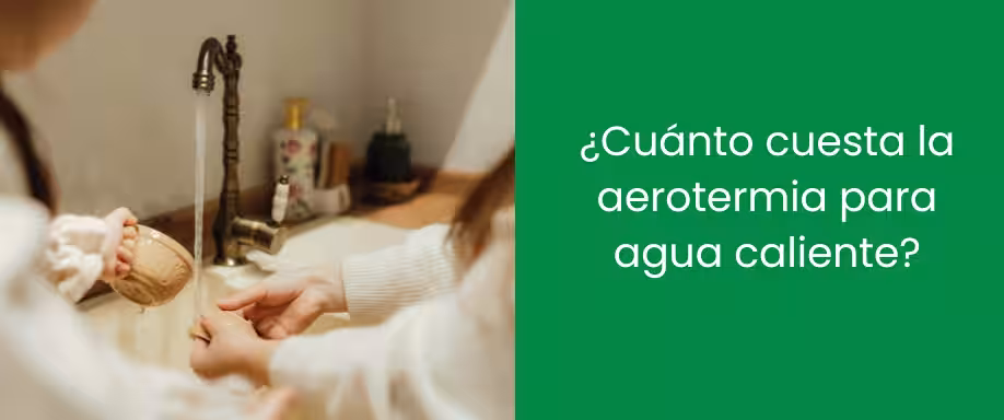 ¿Cuánto cuesta la aerotermia para agua caliente?