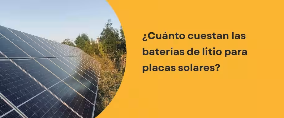 ¿Cuánto cuestan las baterías de litio para placas solares?
