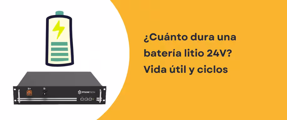 ¿Cuánto dura una batería litio 24V? Vida útil, ciclos y consejos