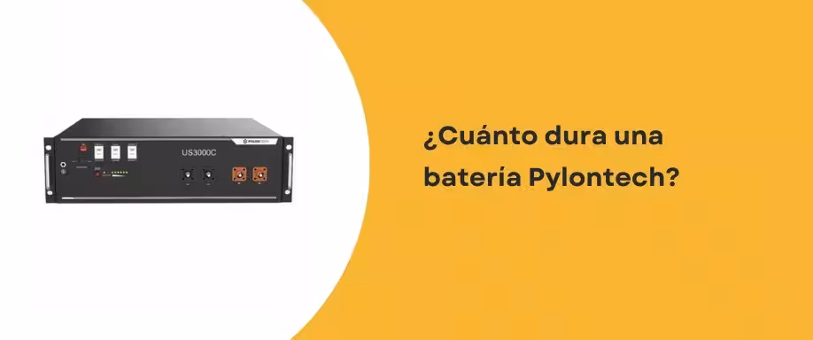 ¿Cuánto dura una batería Pylontech?