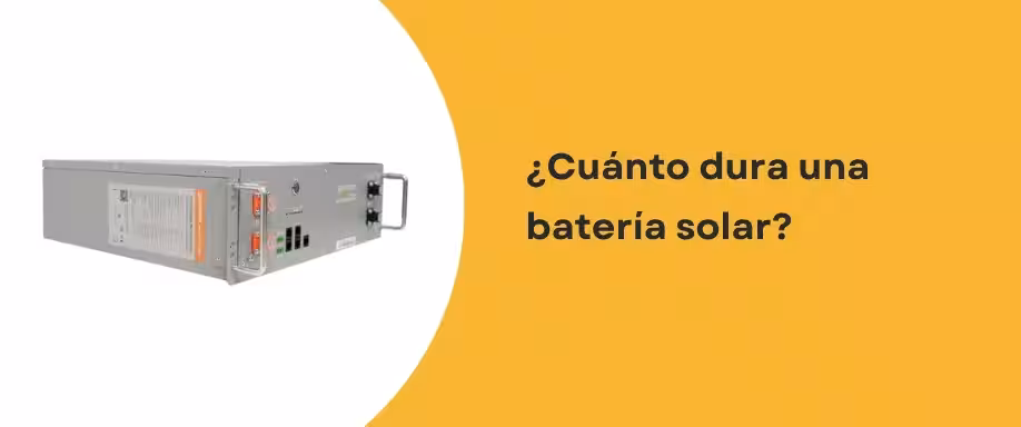 ¿Cuánto dura una batería solar? ¿Cuánto dura una batería solar?