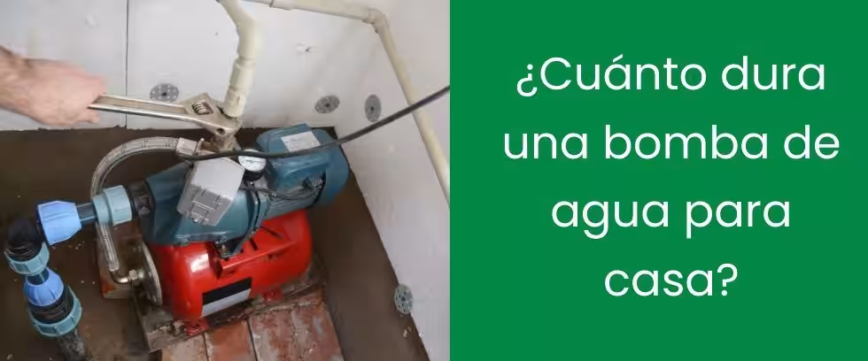 ¿Cuánto dura una bomba de agua para casa?