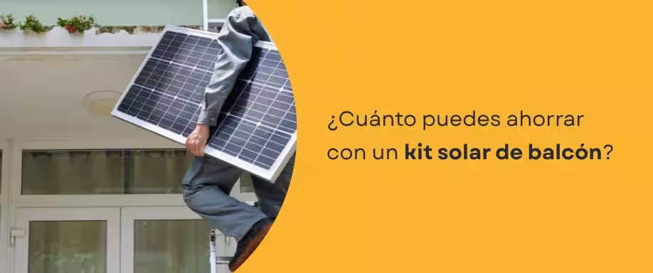 ¿Cuánto puedes ahorrar con un kit solar de balcón?