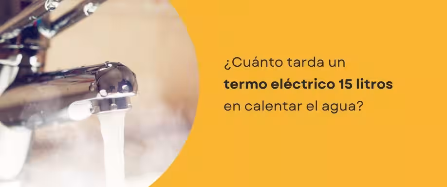 ¿Cuánto tarda un termo eléctrico 15 litros en calentar el agua?