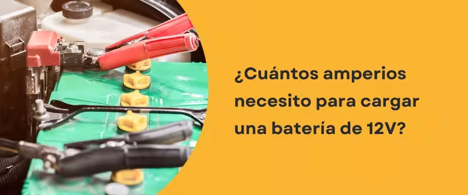 ¿Cuántos amperios necesito para cargar una batería de 12V?