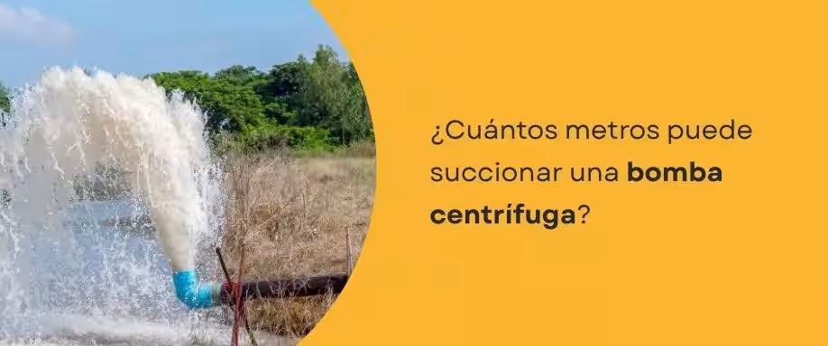 ¿Cuántos metros puede succionar una bomba centrífuga?