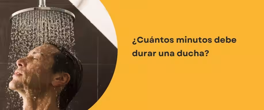 ¿Cuántos minutos debe durar una ducha?