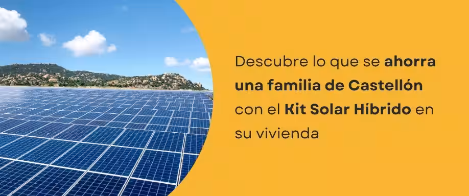Instalaciones fotovoltaicas: Descubre lo que ahorra una familia de Castellón Instalaciones fotovoltaicas: Descubre lo que ahorra una familia de Castellón