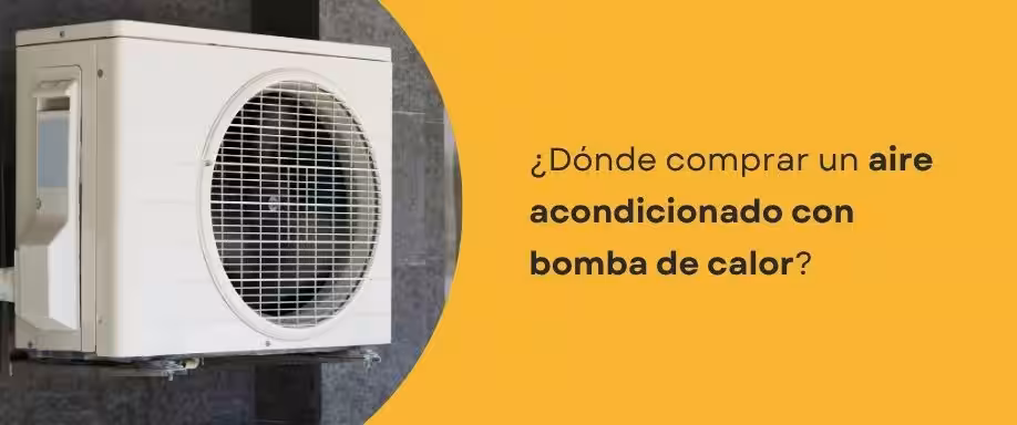 ¿Dónde comprar un aire acondicionado con bomba de calor?