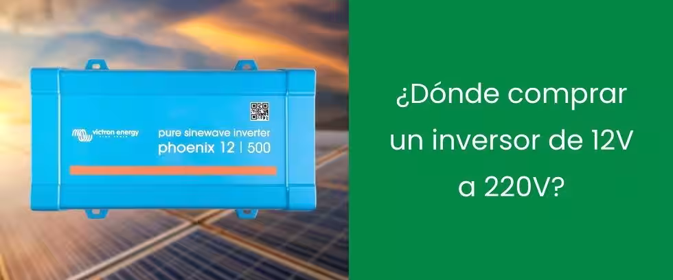 ¿Dónde comprar un inversor de 12V a 220V?