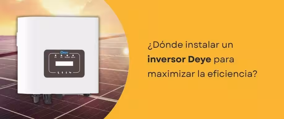 ¿Dónde instalar un inversor Deye para maximizar la eficiencia? ¿Dónde instalar un inversor Deye para maximizar la eficiencia?